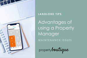 Advantages of using a Property Manager – Maintenance Management