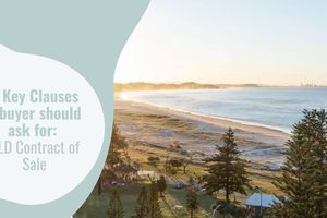 3 Key Clauses Buyers Should Ask for in a Queensland Contract of Sale